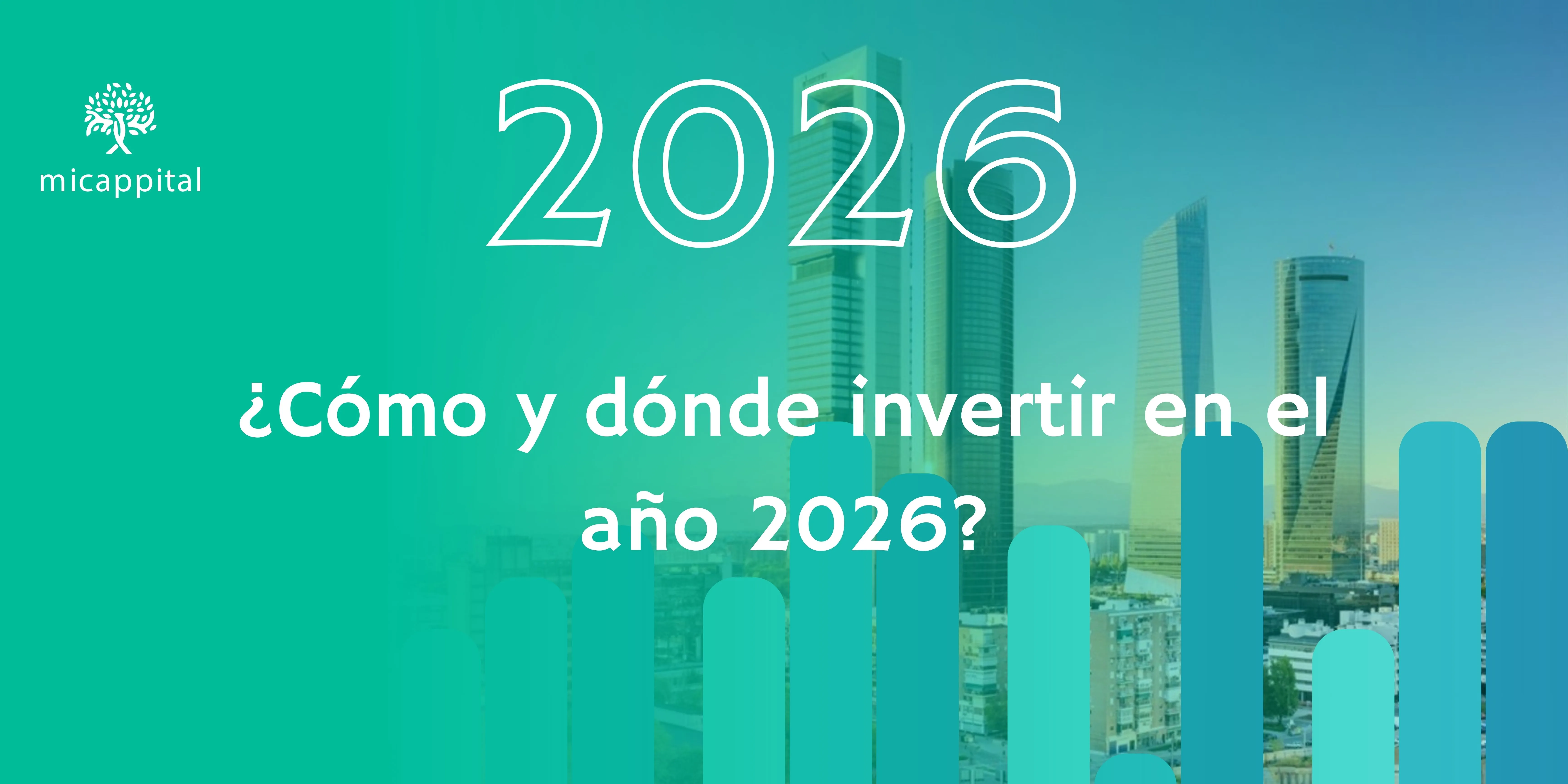 Cómo y dónde invertir en el año 2026: Oportunidades y perspectivas